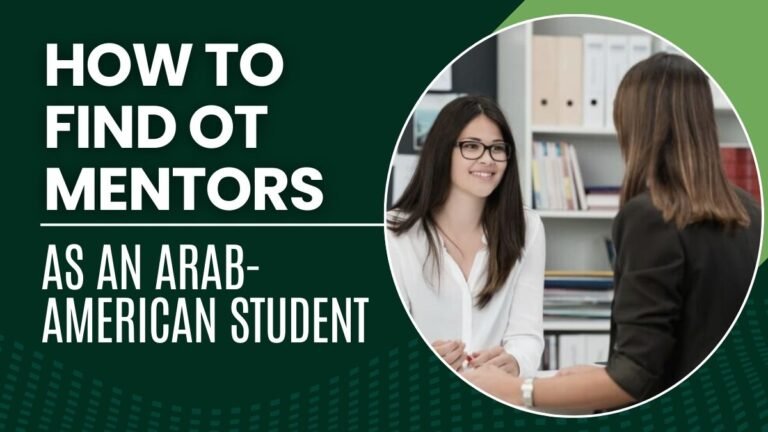 How to Find OT Mentors as an Arab-American Student
