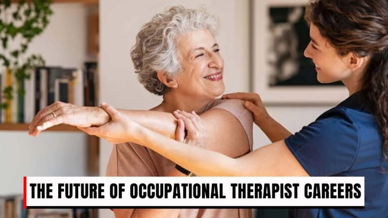 The Future of Occupational Therapist Careers Emerging Specialties in 2025